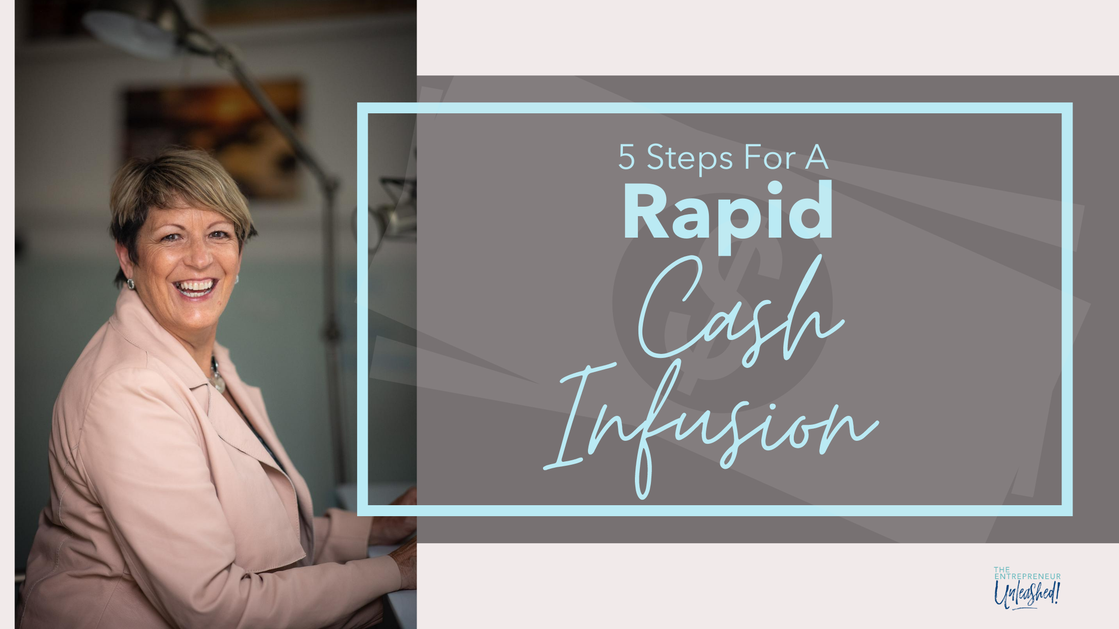 5 Steps For A Rapid Cash Infusion - Patti Keating