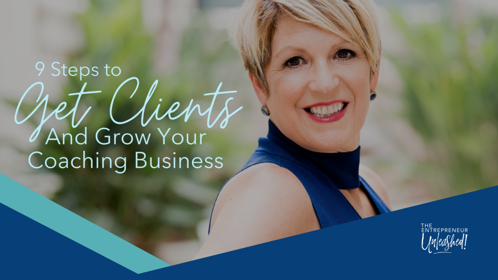 9 Steps To Get Clients And Grow Your Coaching Business - Patti Keating