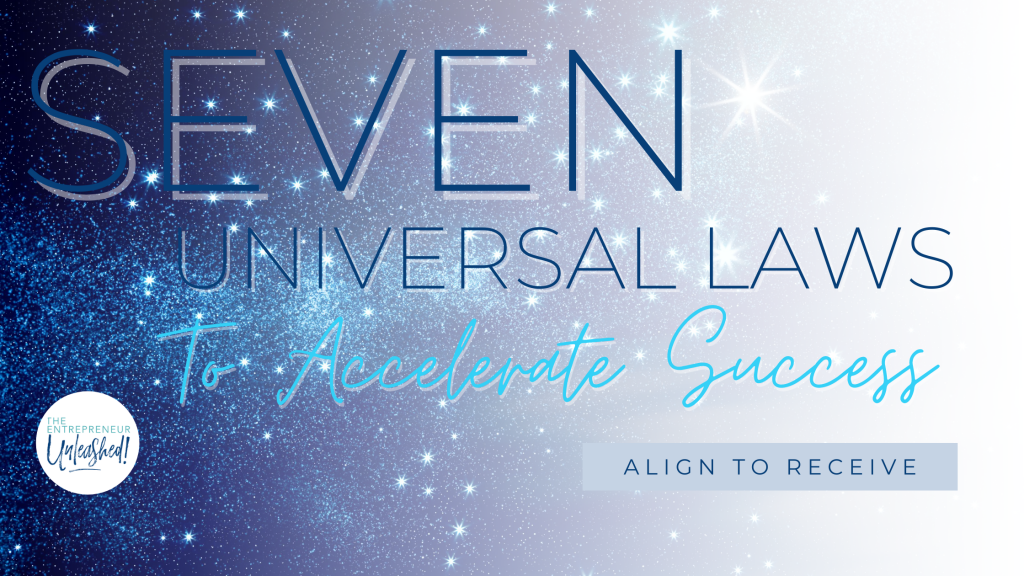 Seven Universal Laws To Accelerate Success